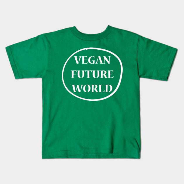 Vegan Future World Kids T-Shirt by JevLavigne